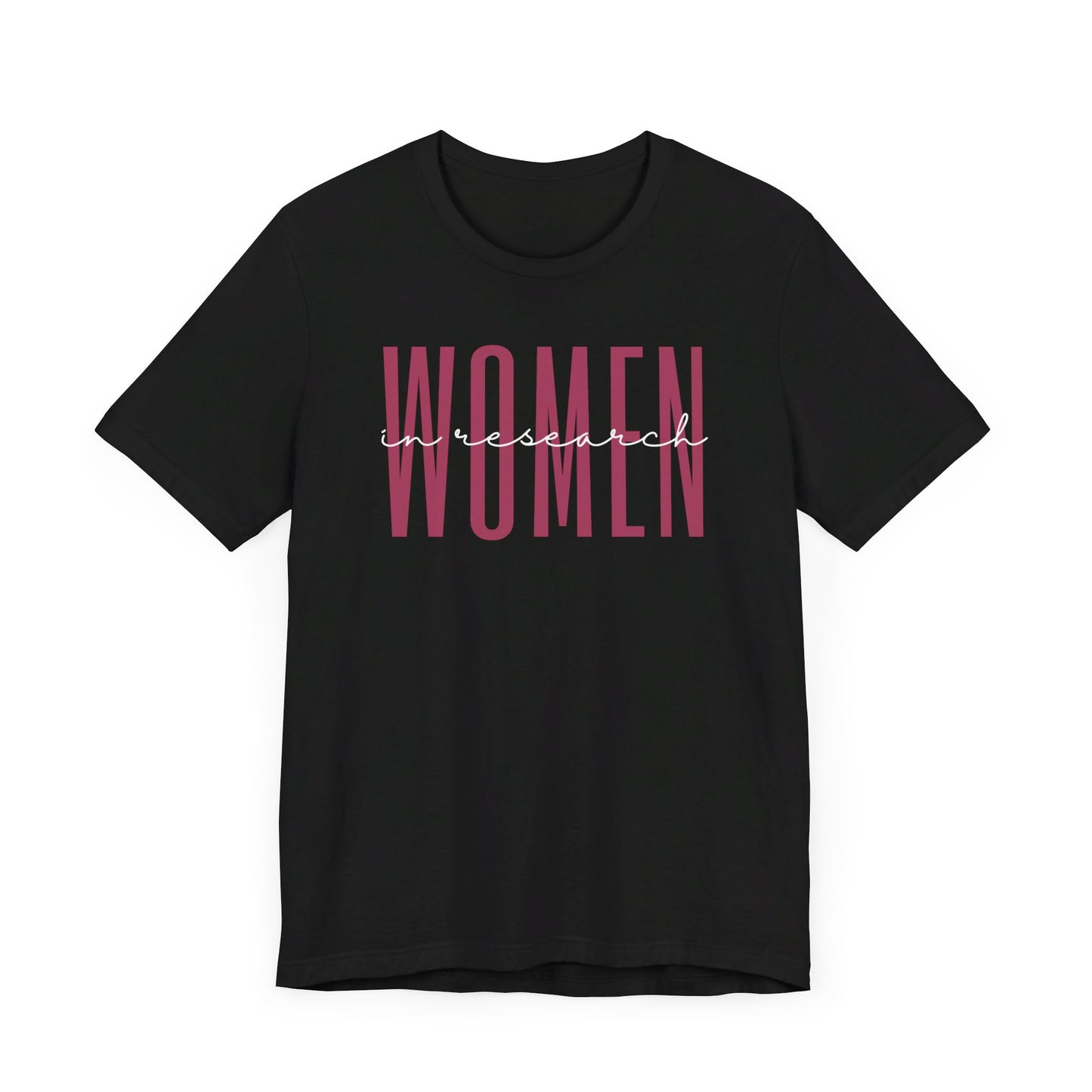 Empowering Women in Research T-Shirt - Inspirational Gift for Female Researchers, Scholars, and Scientists