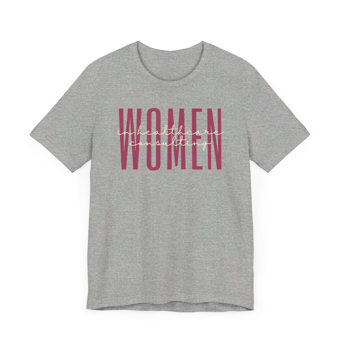 Empower Women in Healthcare Consulting T-Shirt - Inspirational Gift for Female Consultants