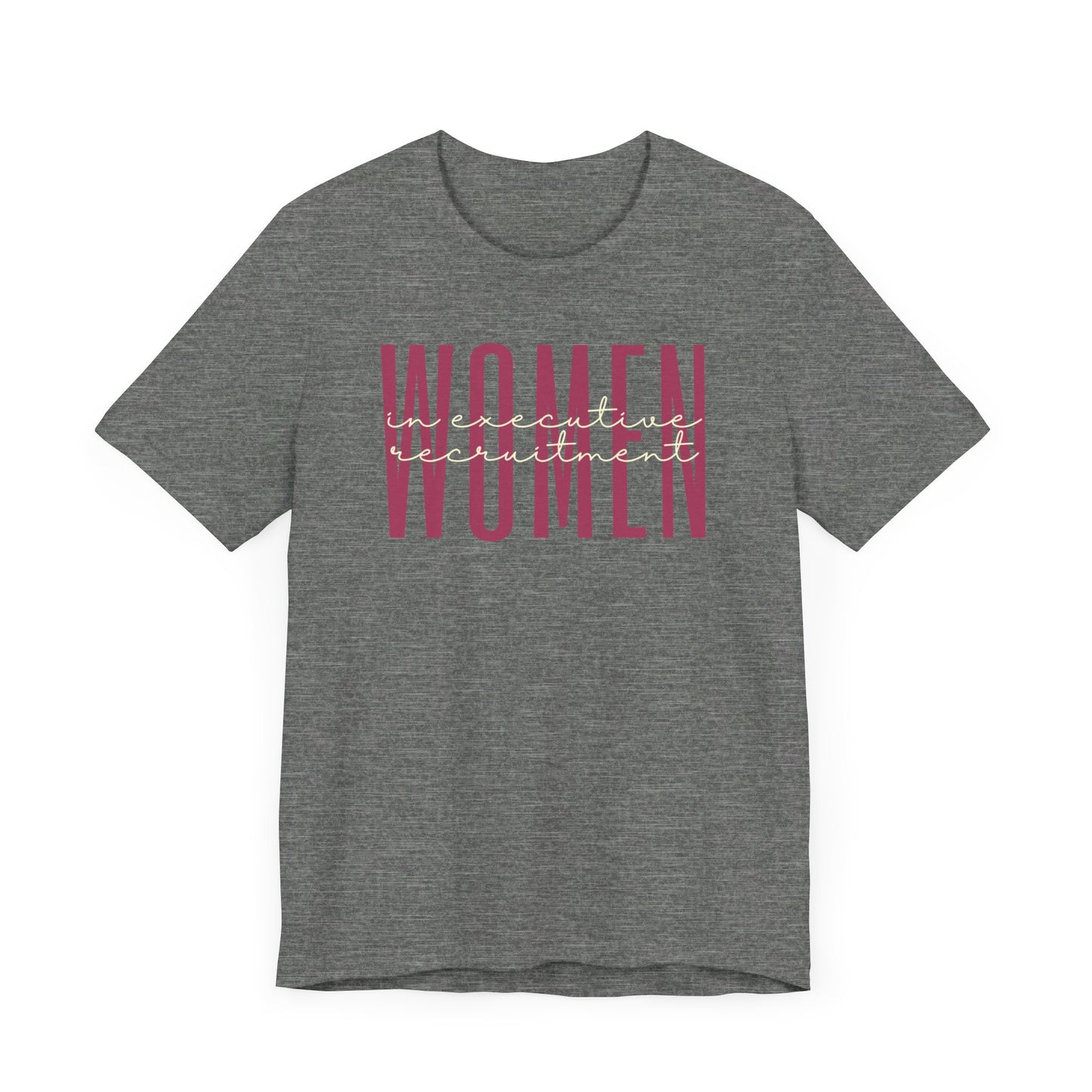 Women in Executive Recruitment T-Shirt - Empowering Women in Leadership Tee