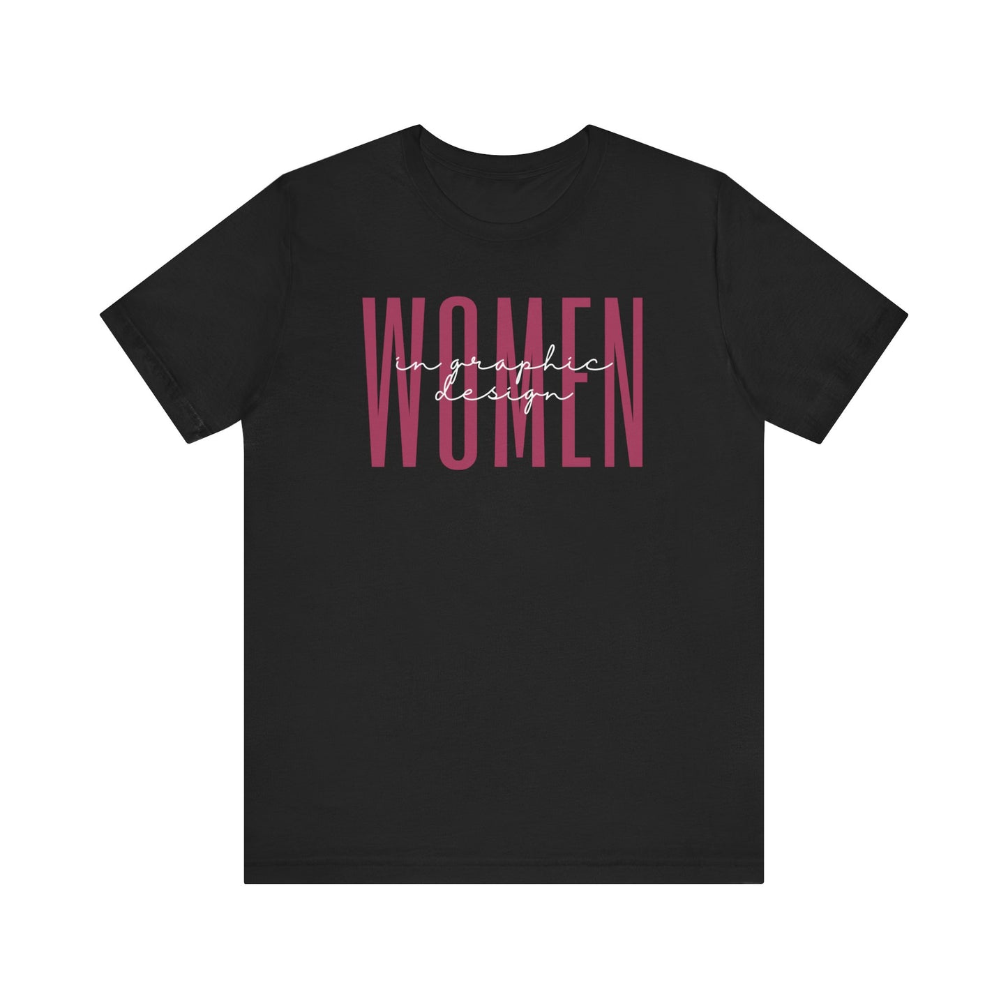 Empowering Women in Graphic Design T-Shirt - Inspirational Gift for Female Graphic Designers, Artists, and Creatives