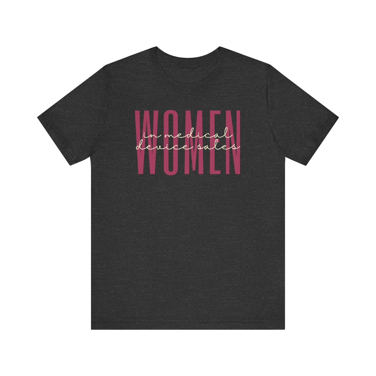 Empowering Women in Medical Device Sales T-Shirt - Inspirational Gift for Female Representatives and Sales Professionals