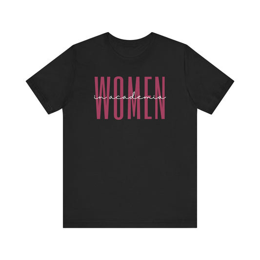 Empowering Women in Academia T-Shirt - Inspirational Gift for Female Academics, Educators, and Scholars