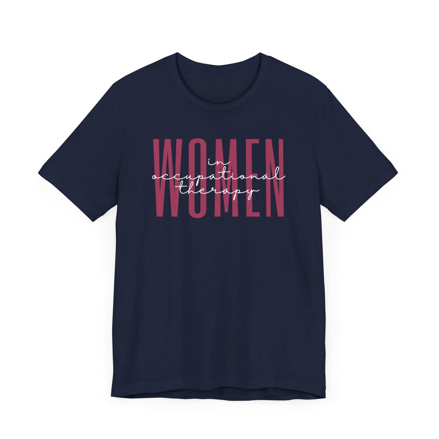 Empowering Women in Occupational Therapy T-Shirt - Inspirational Gift for Female Therapists, Assistants, and Healthcare Professionals