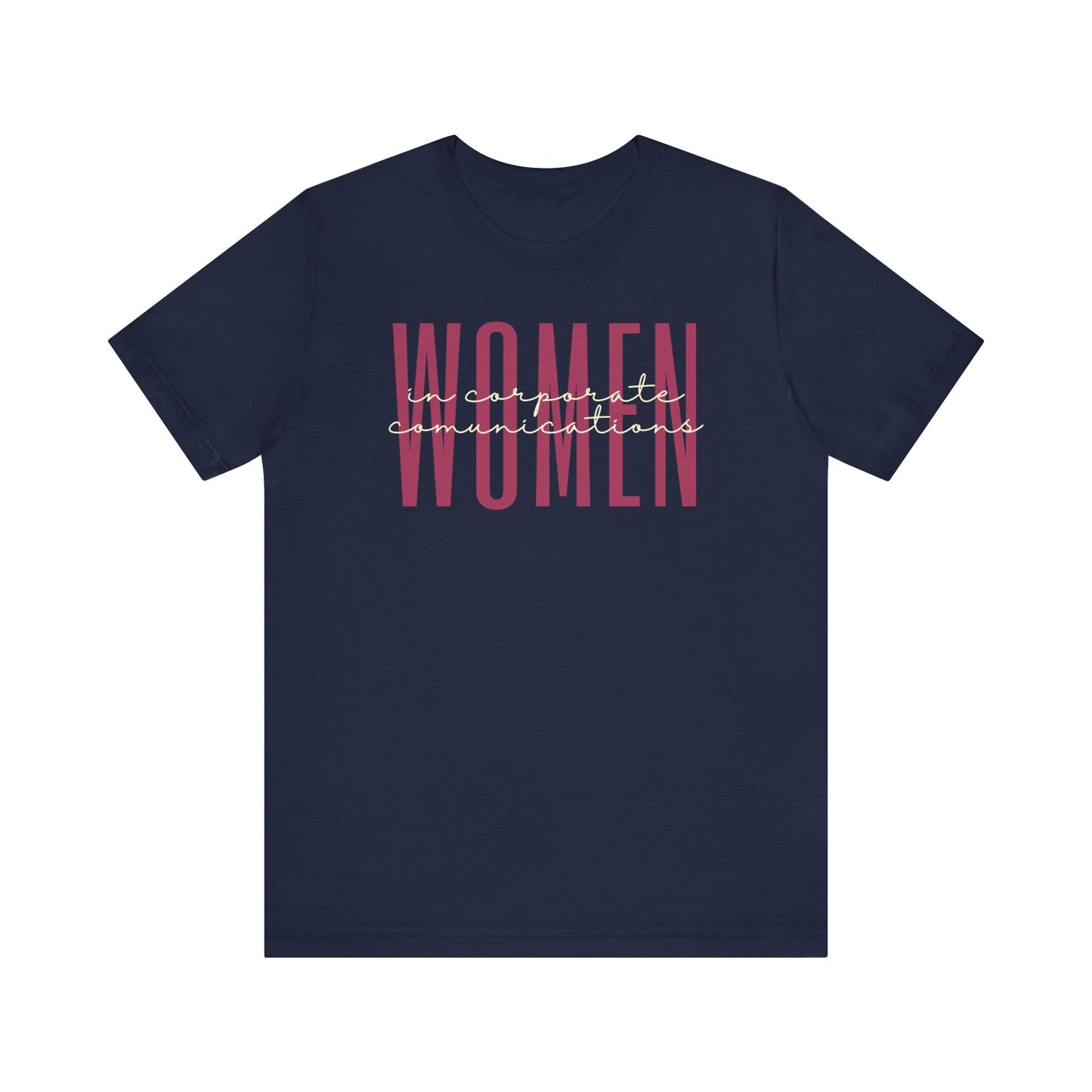 Women in Corporate Communications T-Shirt - Empowerment Tee