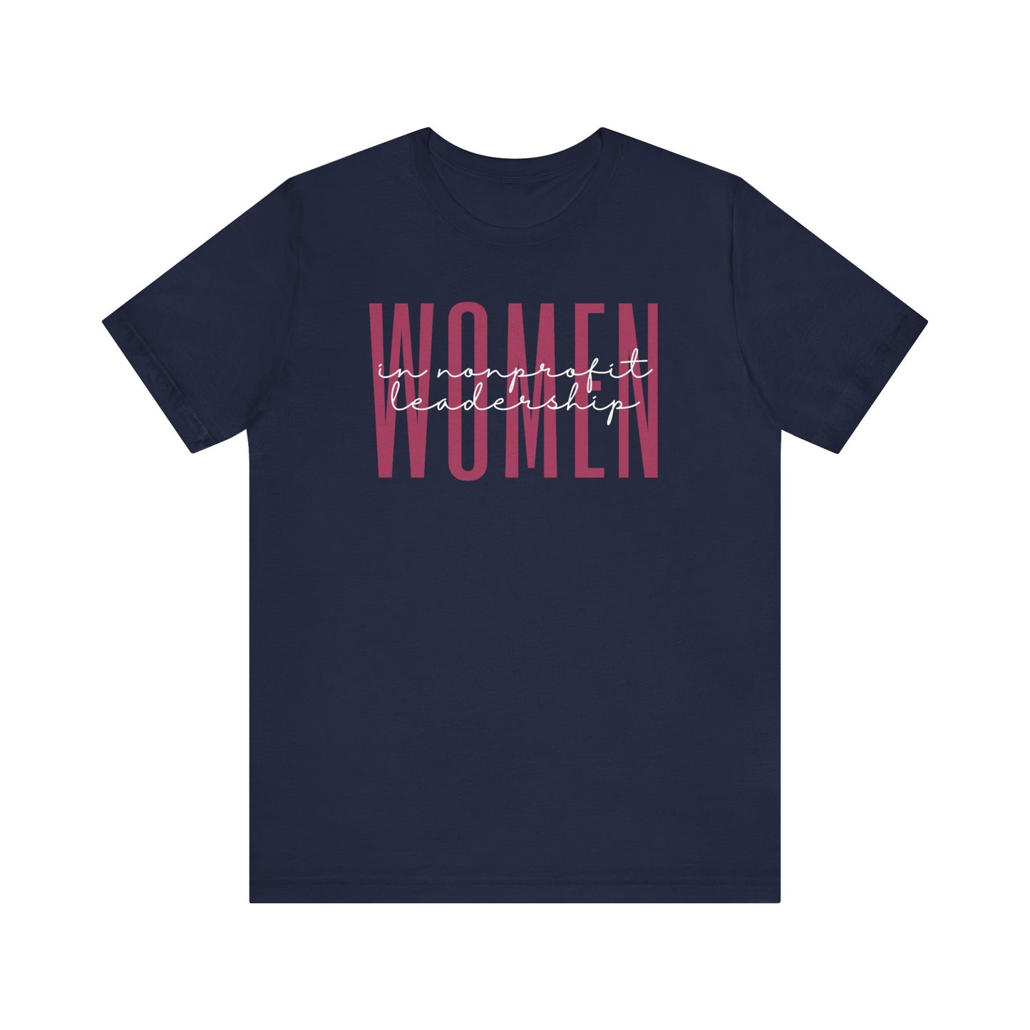 Empowering Women in Nonprofit Leadership T-Shirt - Inspirational Gift for Female Nonprofit Leaders, Directors, and Social Workers