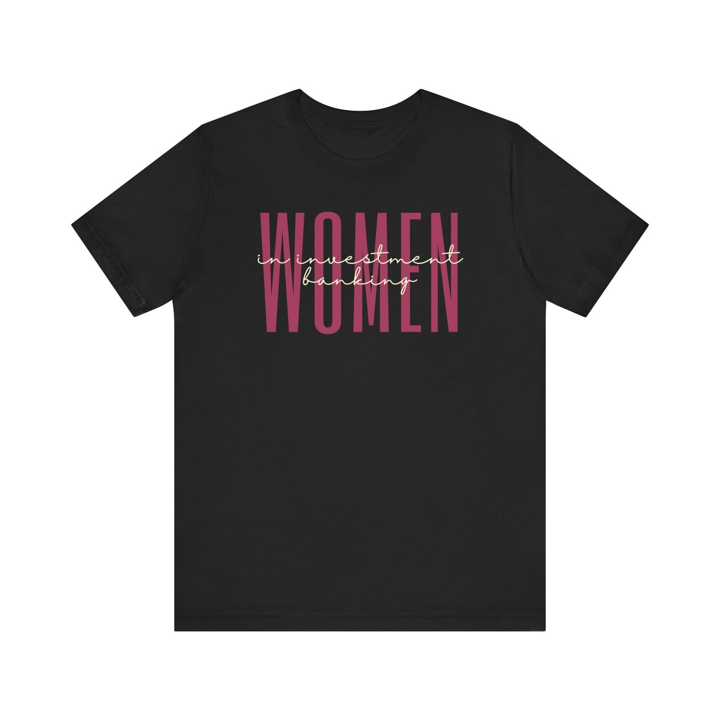 Empower Women in Investment Banking T-Shirt - Finance Career Gift for Her