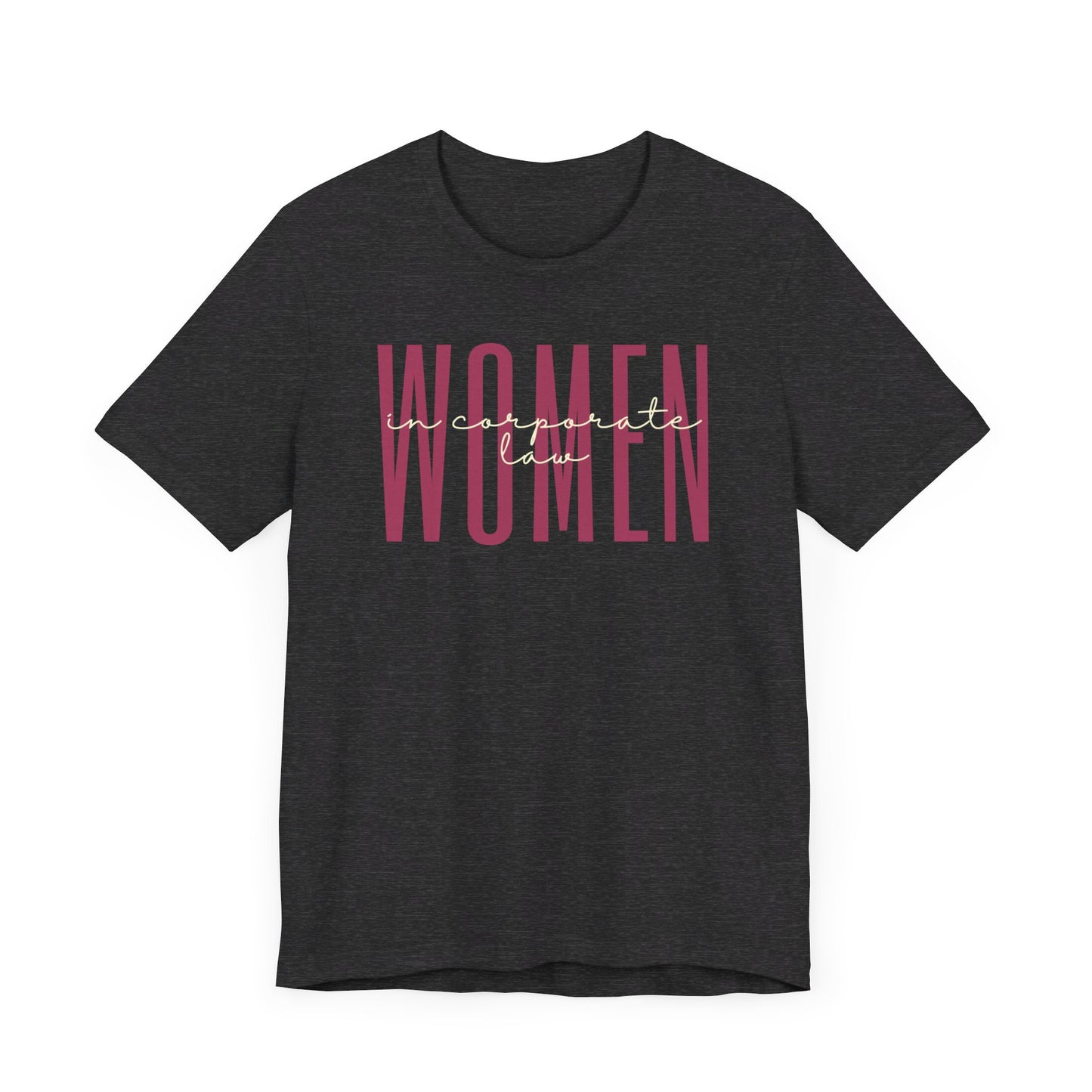 Empower Women in Corporate Law T-Shirt - Legal Advocacy Tee