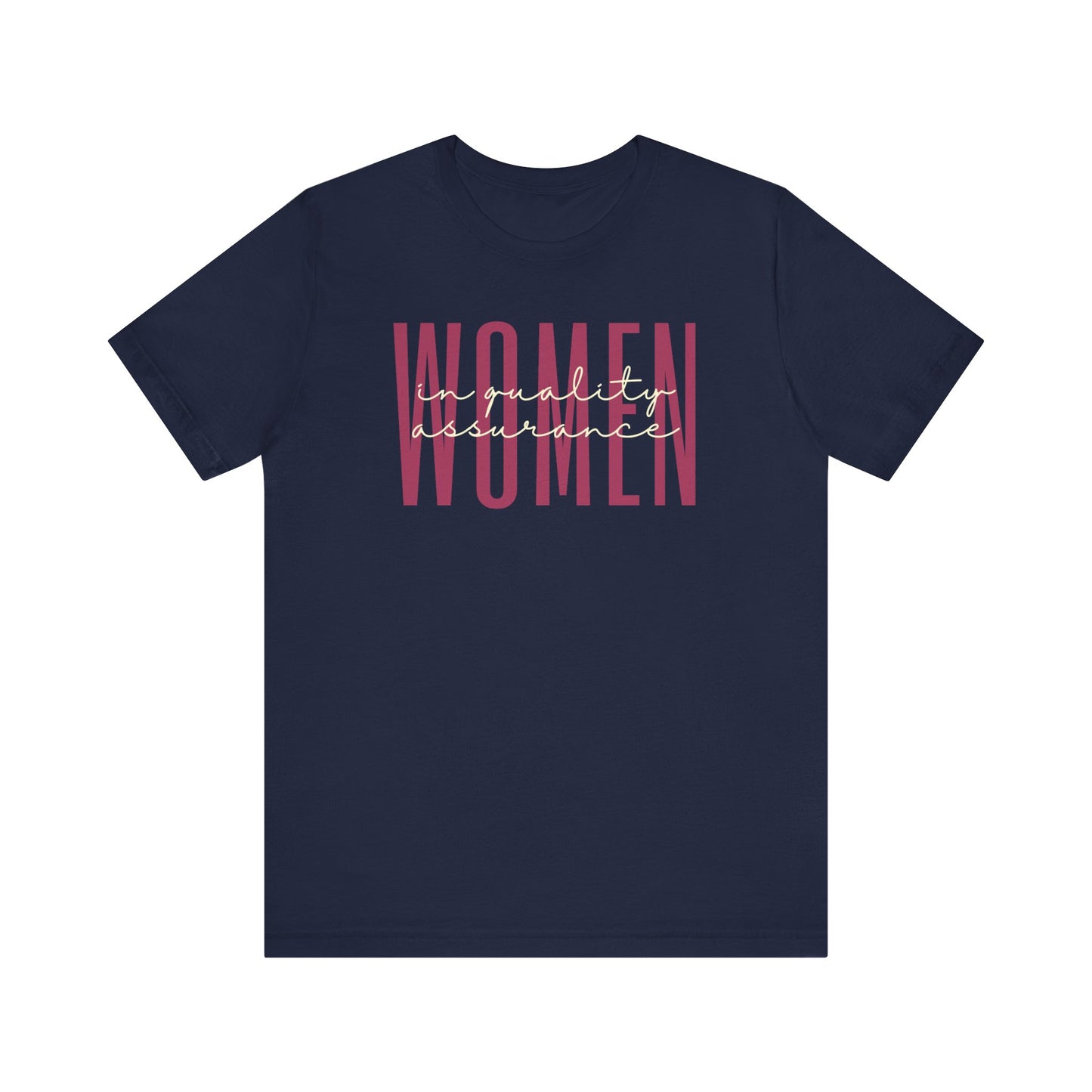 Empowering Women in Quality Assurance T-Shirt - Inspirational Gift for Female QA Engineers, Testers, and Inspectors