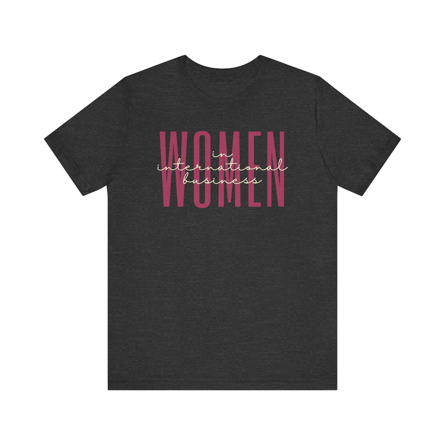 Empower Women in International Business T-Shirt - Global Entrepreneur Gift