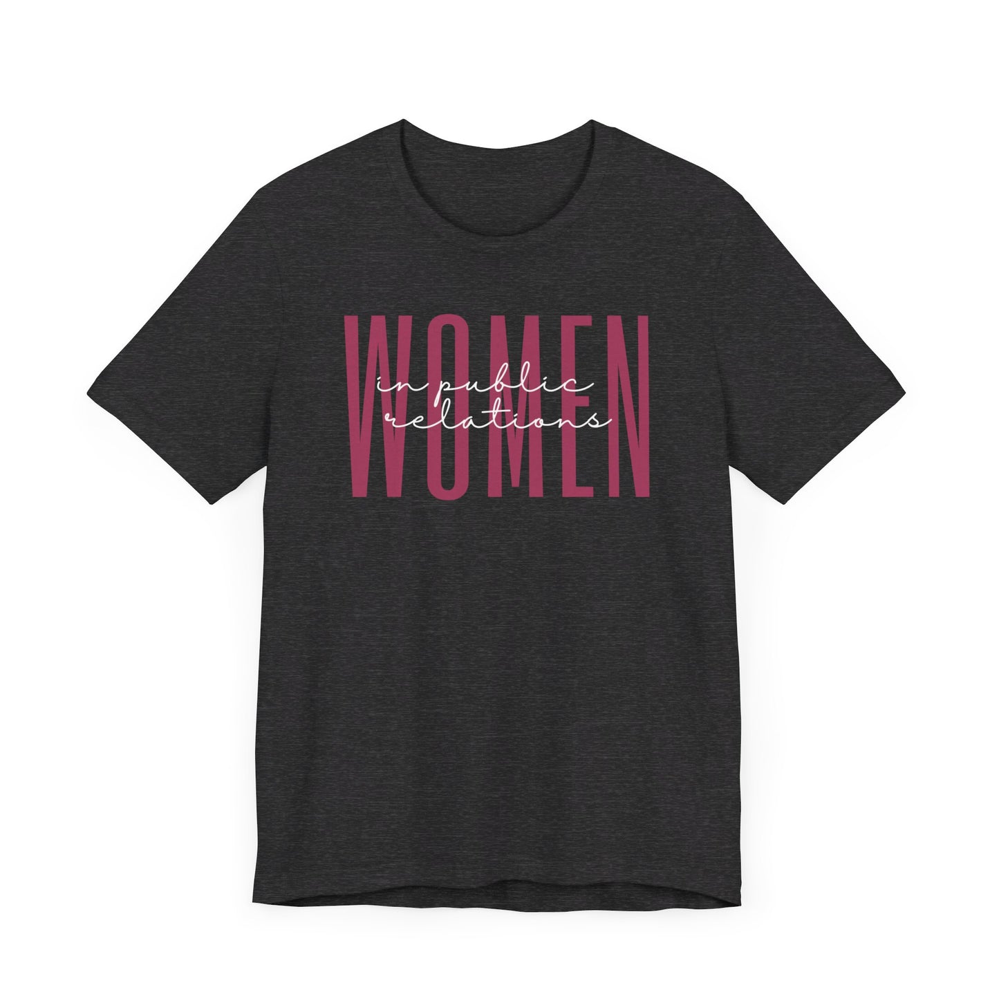 Empowering Women in Public Relations T-Shirt - Inspirational Gift for Female PR Professionals, Managers, and PR Students