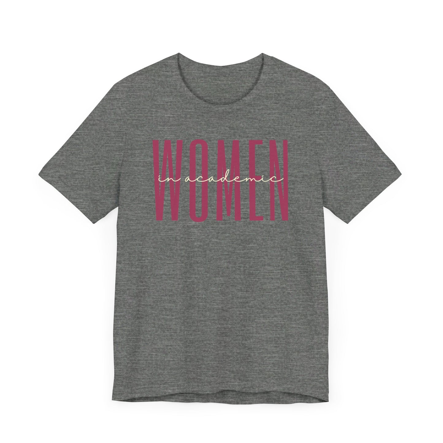 Celebrate Women in Academia - Academic Success Tee