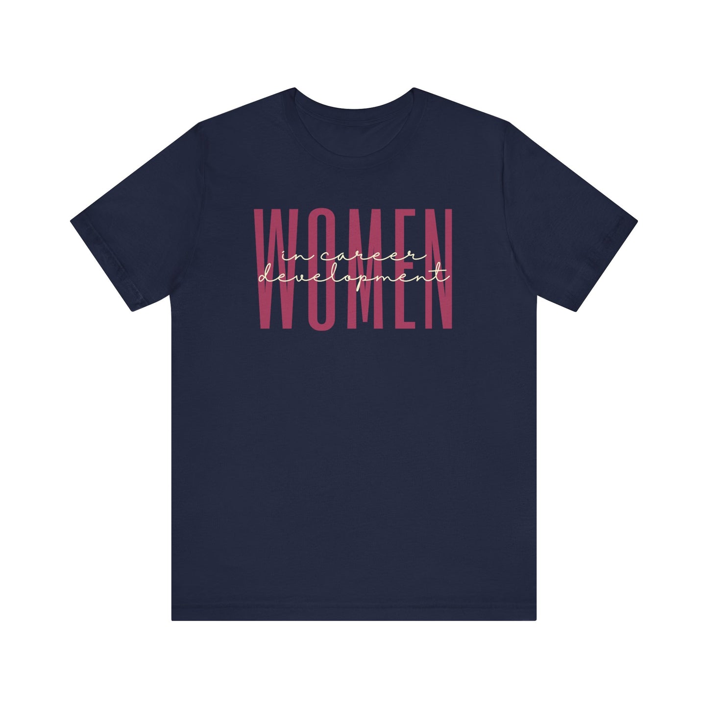 Empower Women in Career Development - Inspirational Tee