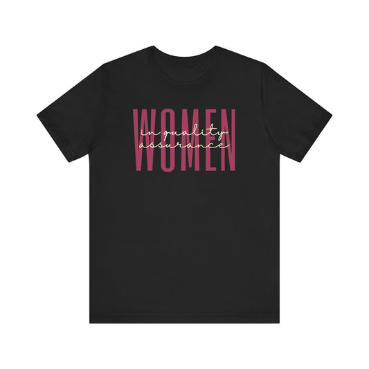 Empowering Women in Quality Assurance T-Shirt - Inspirational Gift for Female QA Engineers, Testers, and Inspectors