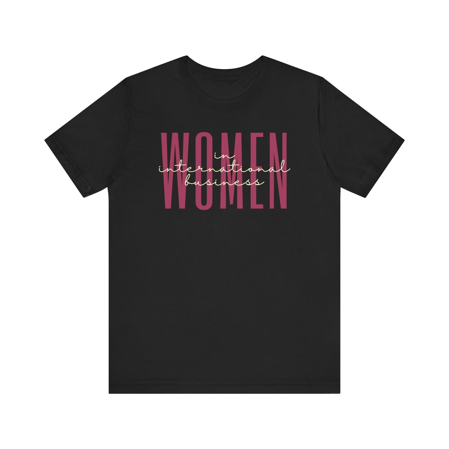 Empower Women in International Business T-Shirt - Global Entrepreneur Gift