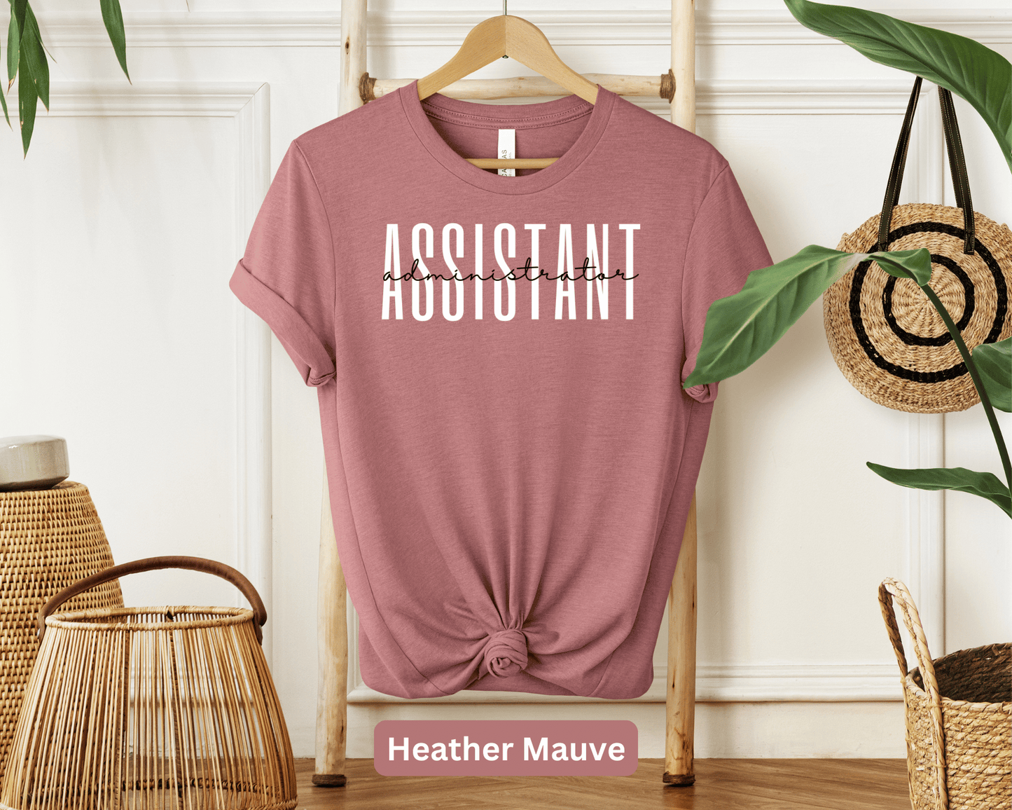 Assistant Administrator: Supportive Leadership Tee, Administrative Professional Shirt, Office Manager Top, Executive Assistant Apparel