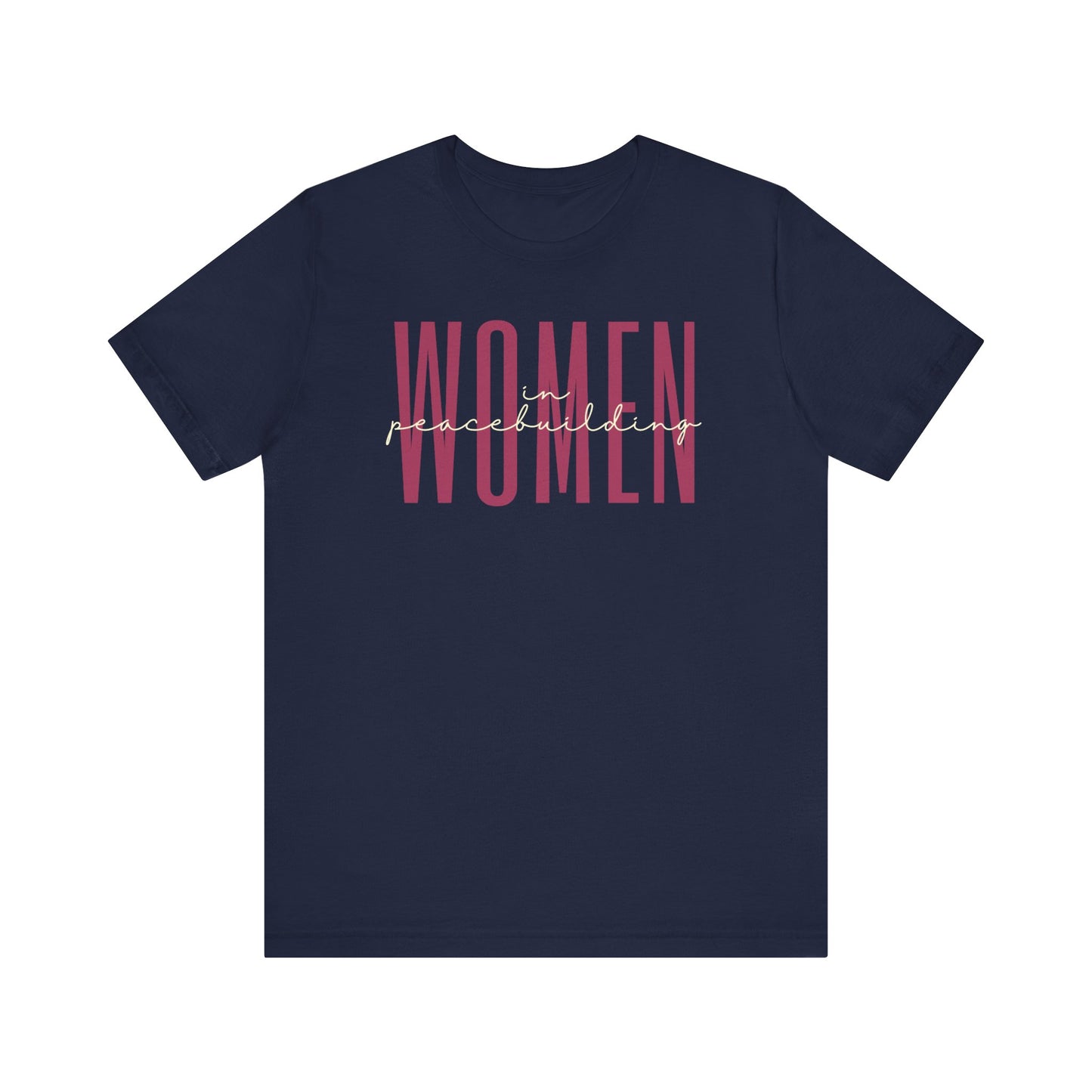 Empower Women in Peacebuilding T-Shirt - Promote Unity Tee