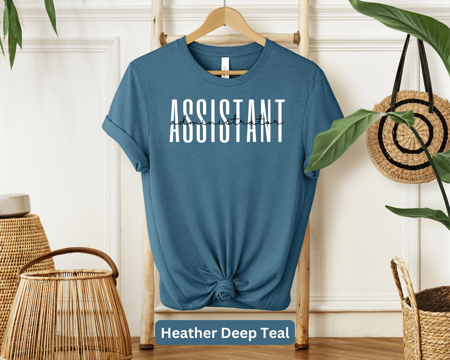 Assistant Administrator: Supportive Leadership Tee, Administrative Professional Shirt, Office Manager Top, Executive Assistant Apparel