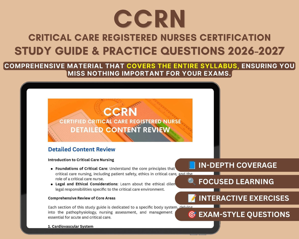 Adult CCRN Study Guide 2026-2027: Critical Care Nursing Practice Questions, Detailed Answers, Tips & Strategies - ICU Nurse Certification Exam