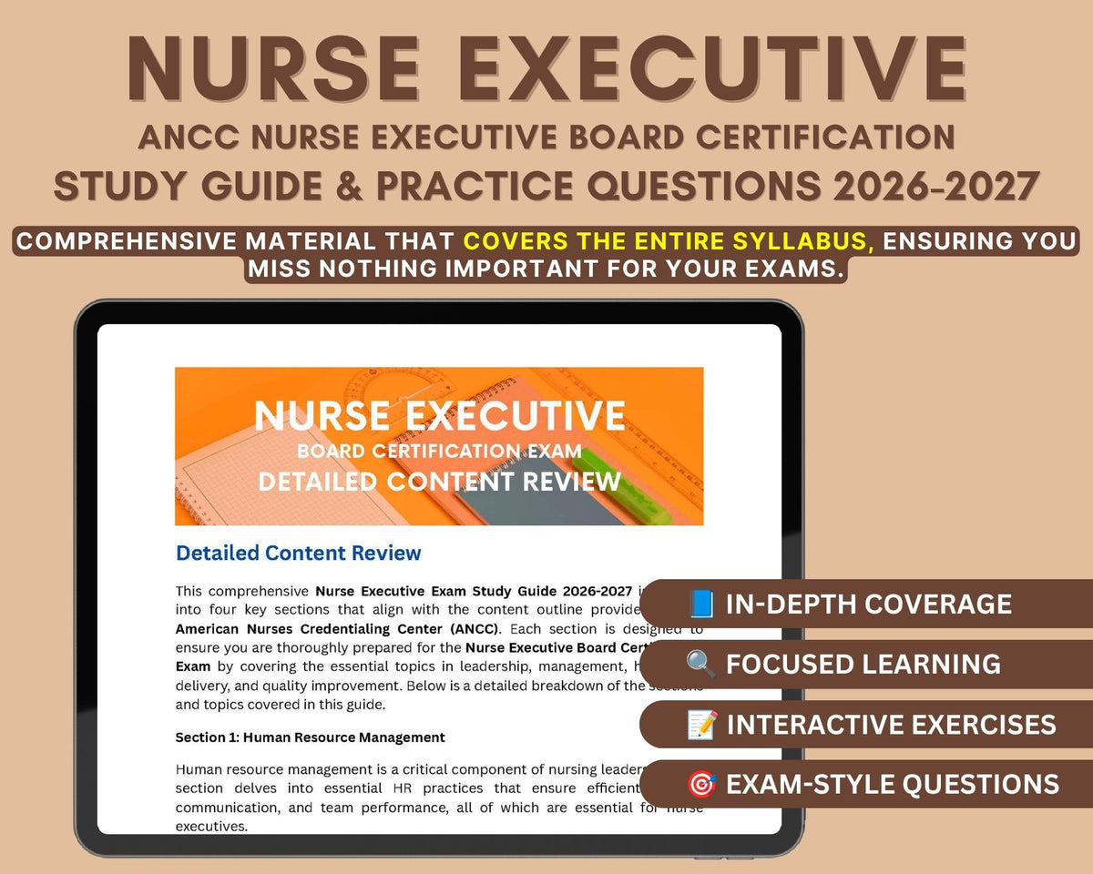 Nurse Executive Exam Study Guide 2026-2027: ANCC Certification Prep with In-Depth Content Review, and Practice Tests