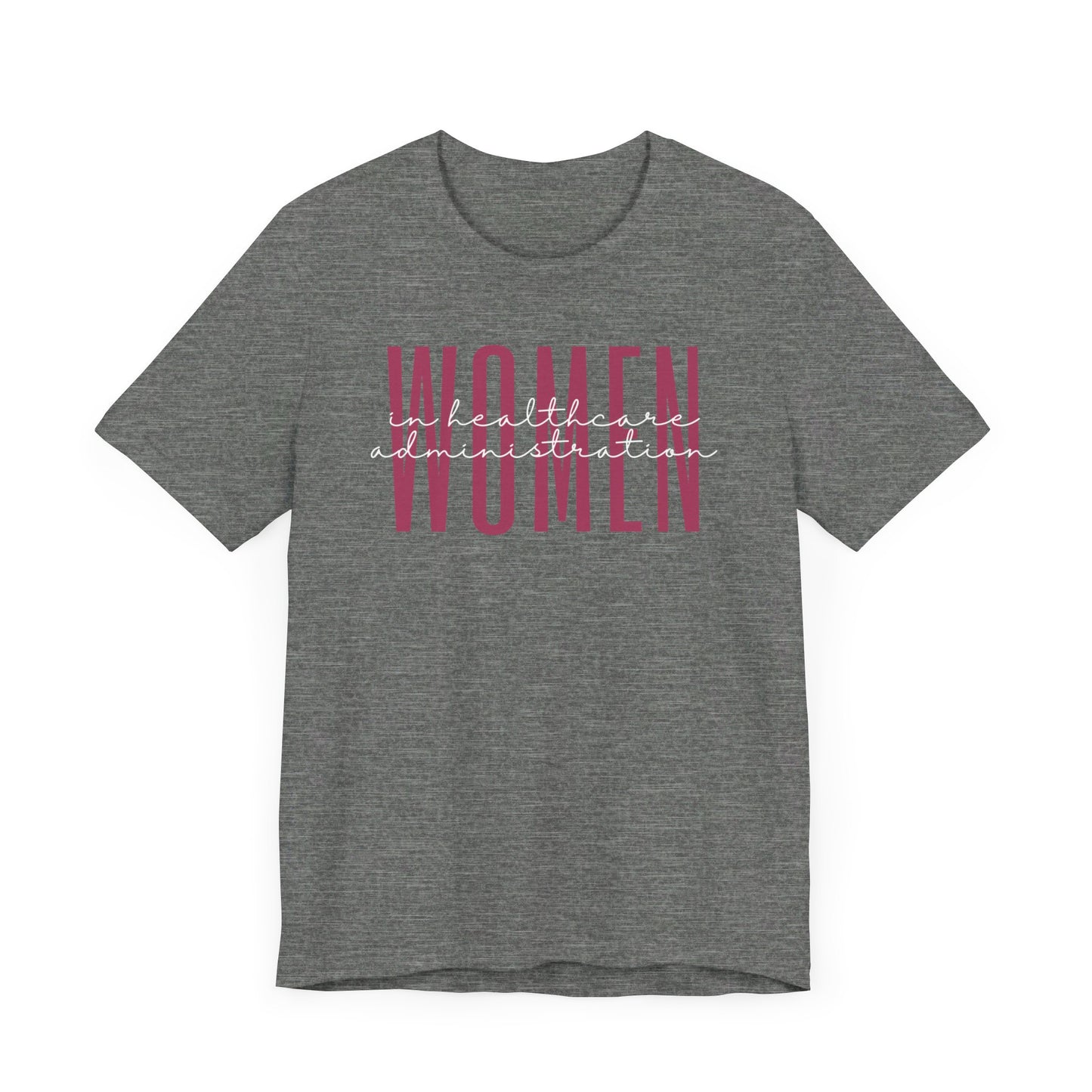 Empowering Women in Healthcare Administration T-Shirt - Inspirational Gift for Female Healthcare Administrators, Managers, and Leaders