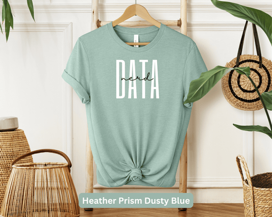 Data Nerd T-Shirt - Geeky Data Science Tee - Gift for Data Analysts - Analytics Lover Shirt - Tech Enthusiast Apparel