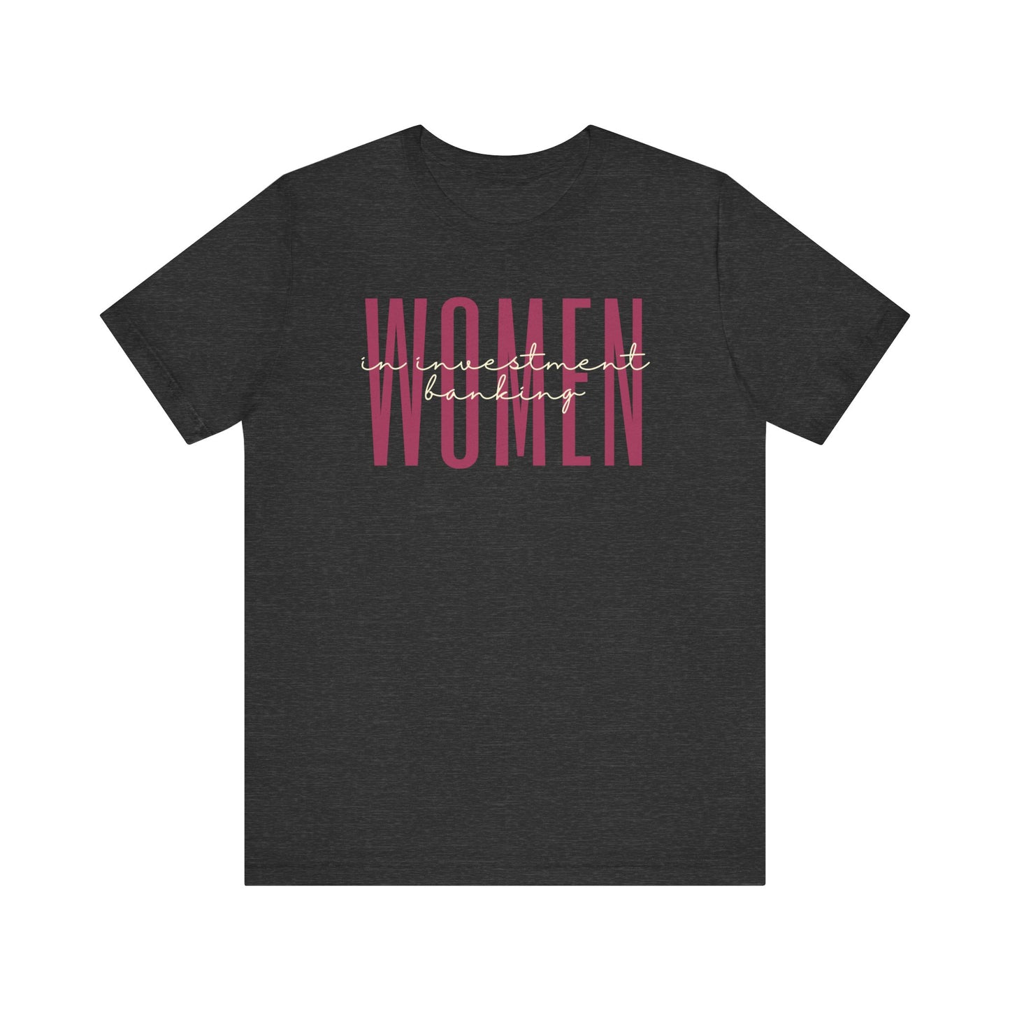 Empower Women in Investment Banking T-Shirt - Finance Career Gift for Her