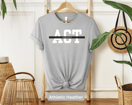 ACT Prep T-Shirt - Ace Your College Entrance Exam with Inspirational Study Gear