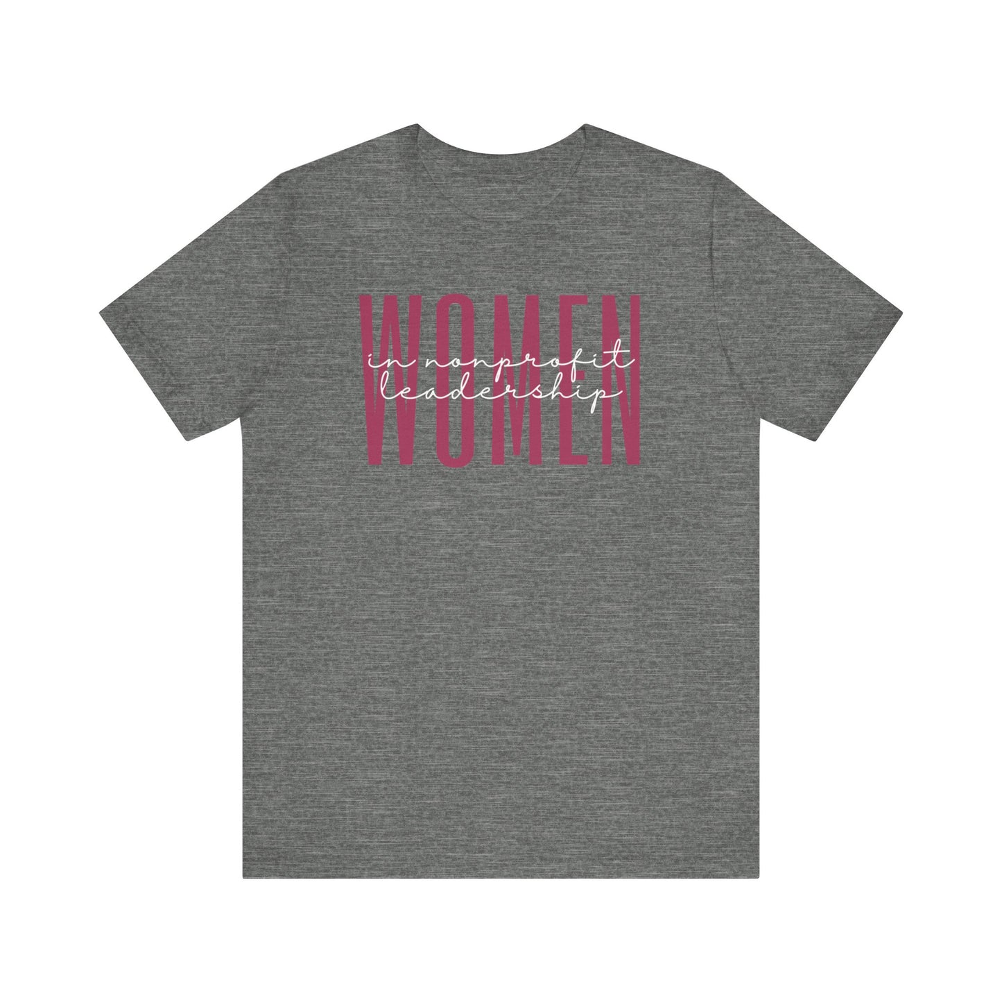 Empowering Women in Nonprofit Leadership T-Shirt - Inspirational Gift for Female Nonprofit Leaders, Directors, and Social Workers