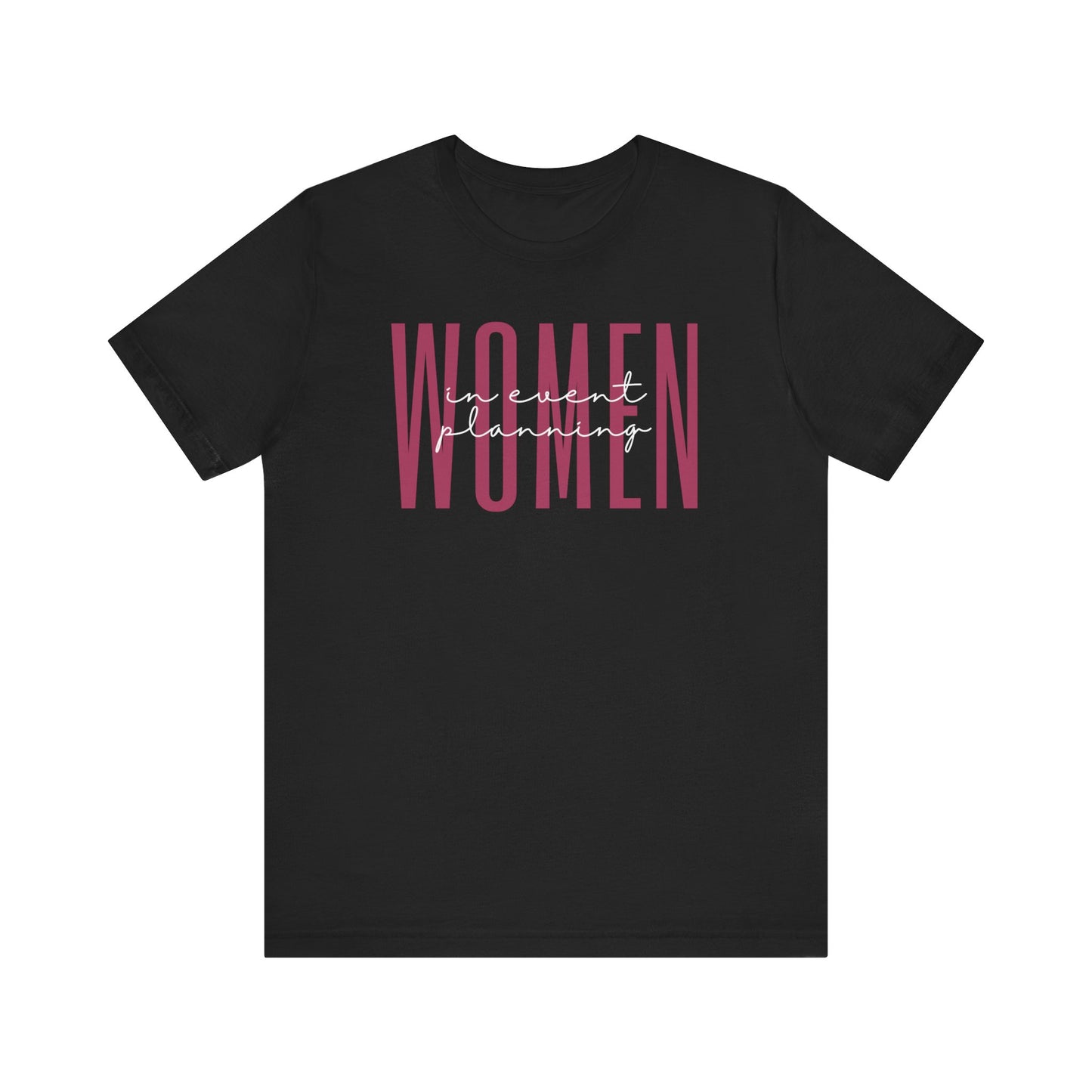 Empowering Women in Event Planning T-Shirt - Inspirational Gift for Female Event Planners, Coordinators, and Organizers