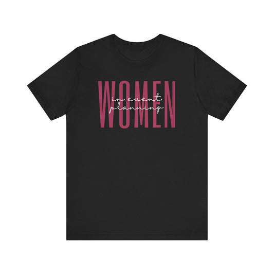 Empowering Women in Event Planning T-Shirt - Inspirational Gift for Female Event Planners, Coordinators, and Organizers