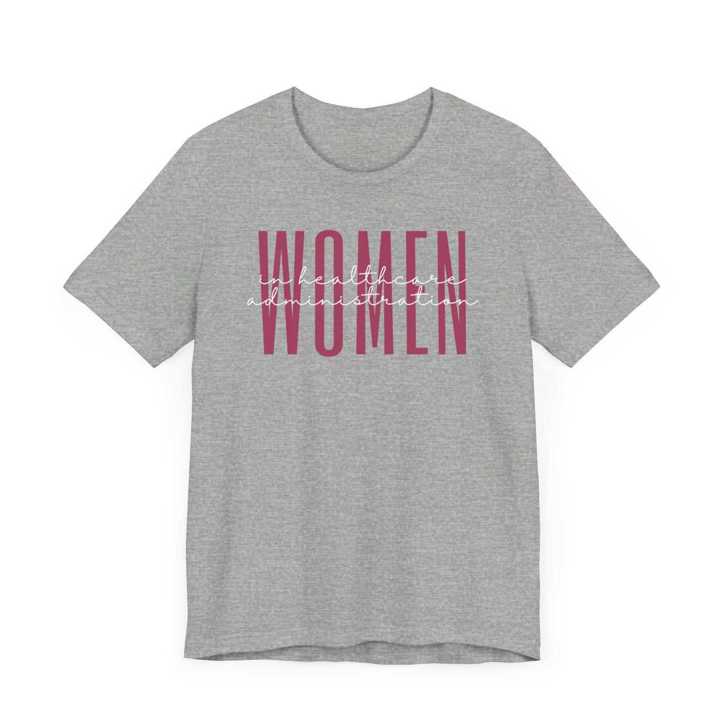 Empowering Women in Healthcare Administration T-Shirt - Inspirational Gift for Female Healthcare Administrators, Managers, and Leaders