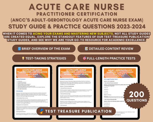 Adult-Gerontology Acute Care Nurse Practitioner Exam Prep 2023-2024 | Clinical Practice Mastery, and Practice Tests