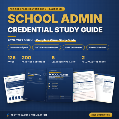 California School Administrator Credential Study Guide 2026-2027 for the CPACE Content Exam, 200 Practice Questions, Principal PDF