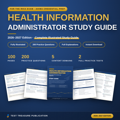 Health Information Administrator Study Guide for the RHIA Exam 2026-2027 | HIM Certification Prep | 200 Practice Questions | Printable PDF